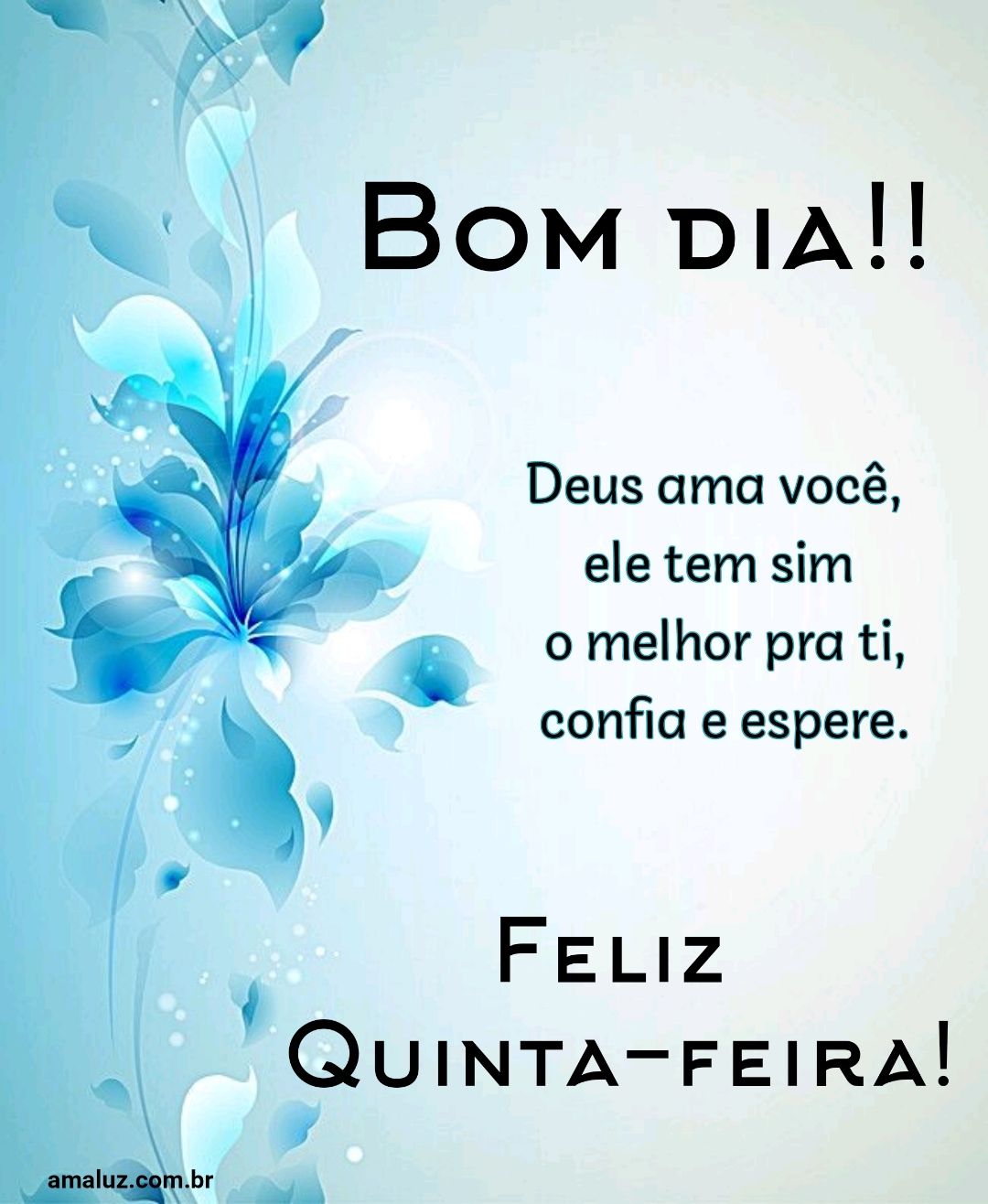 Bom dia Deus ama você.