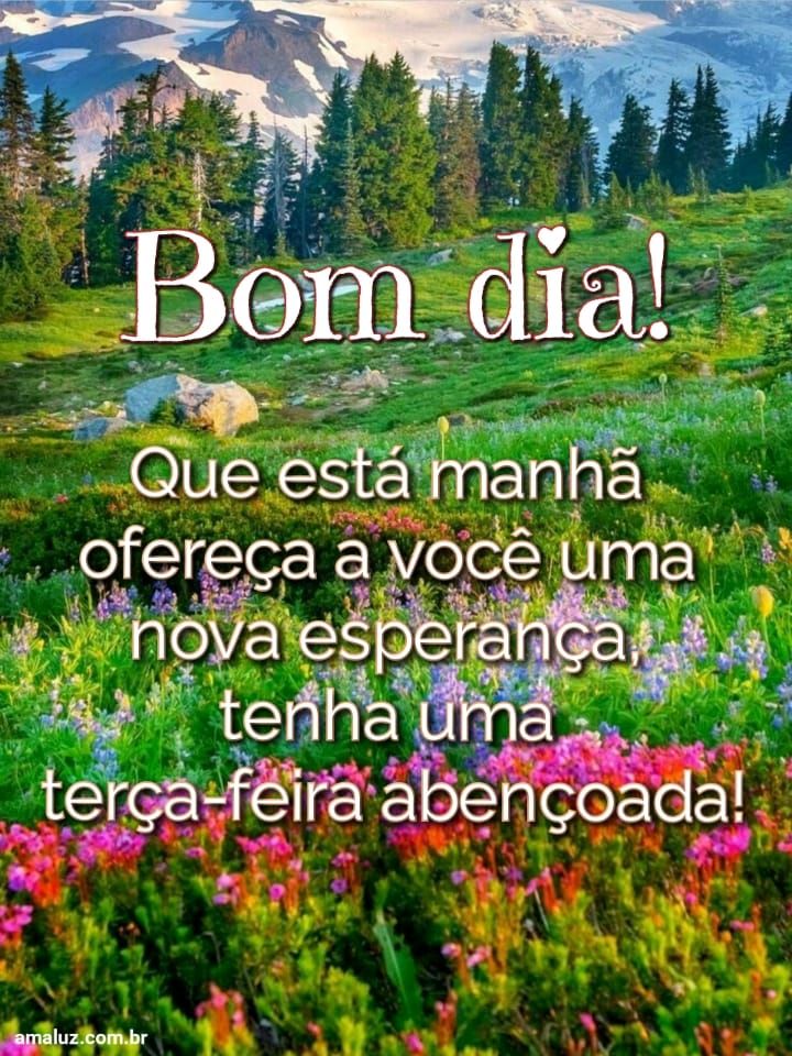 Bom dia que essa manhã te ofereça esperanças