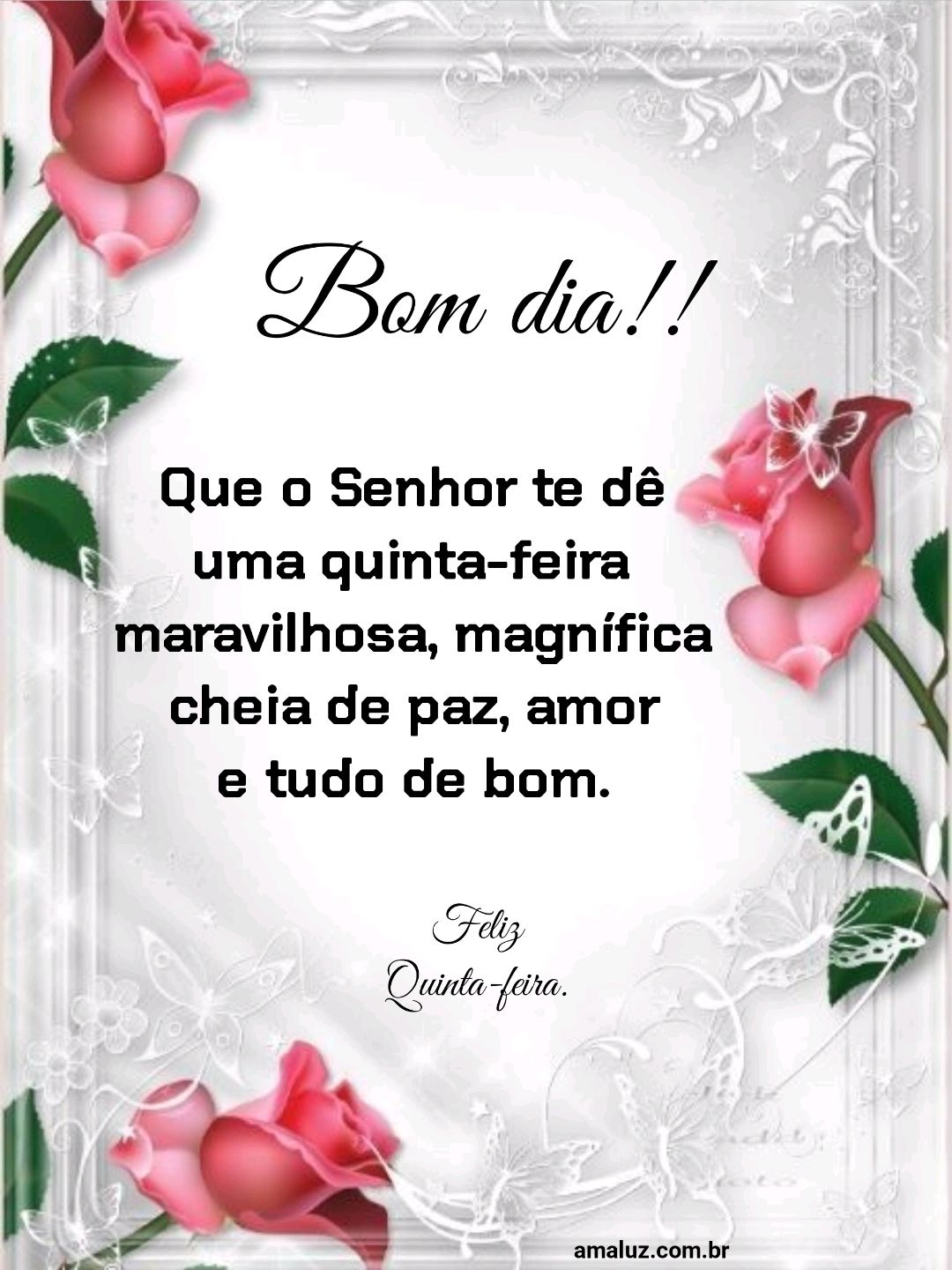Bom dia que o Senhor te dê uma quinta feira maravilhosa.