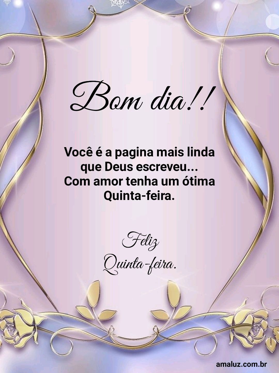 Bom dia você é a pagina mais linda que Deus escreveu...