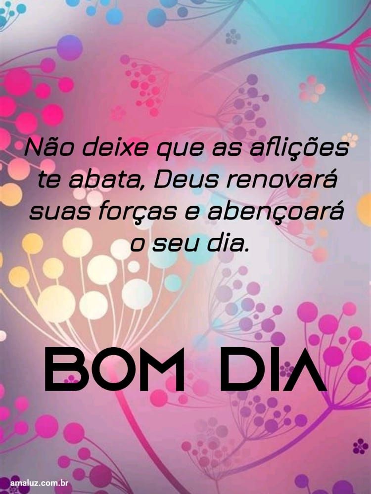 Deus renovará suas forças bom dia 