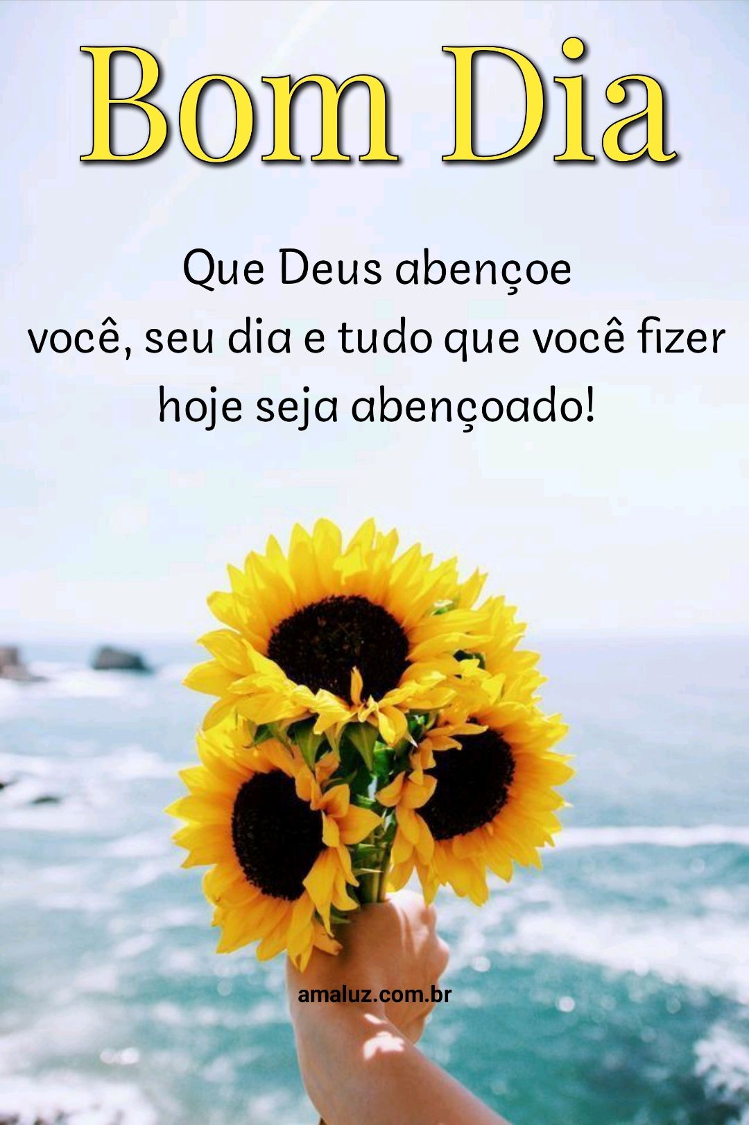 Que tudo que fizer hoje seja abençoado bom dia