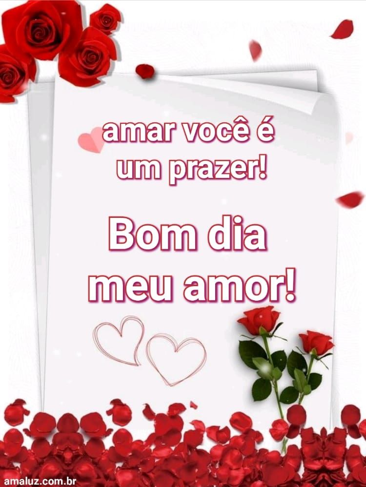 Te amar e meu prazer bom dia