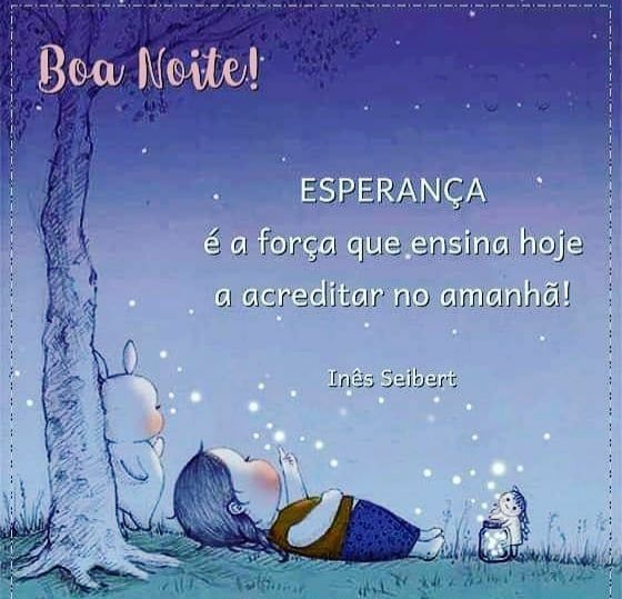 acredite no amanhã boa noite
