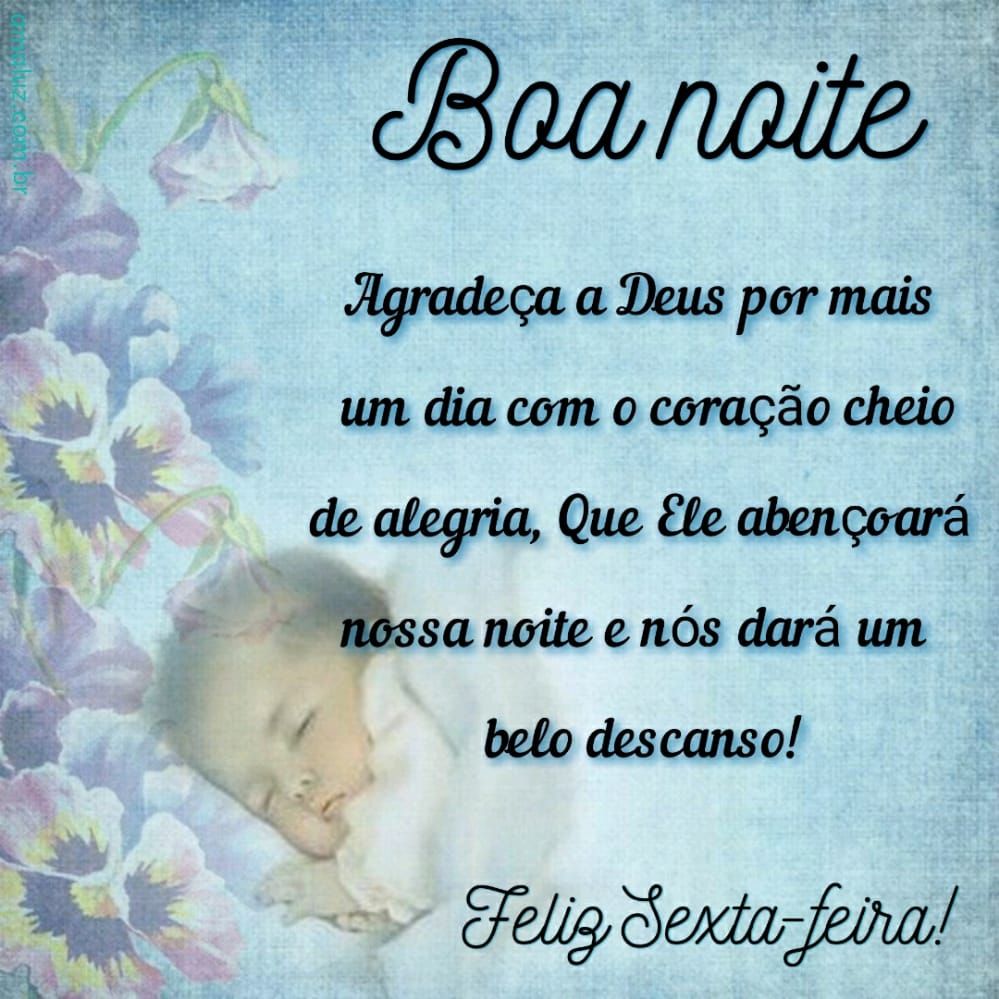 boa noite agradeça a deus por mais um dia feliz sexta feira