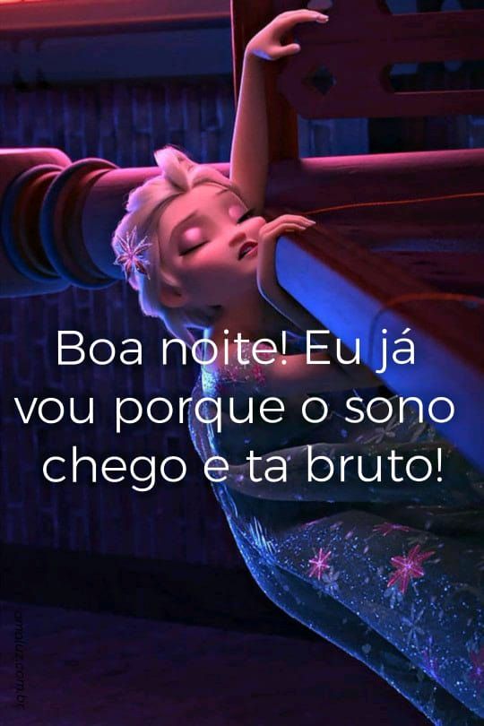 boa noite eu já vou poeque o sono chego e ta bruto