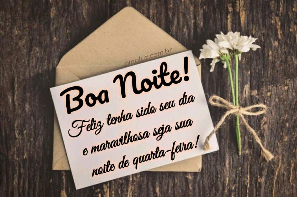 boa noite maravilhosa seja sua noite de quarta feira