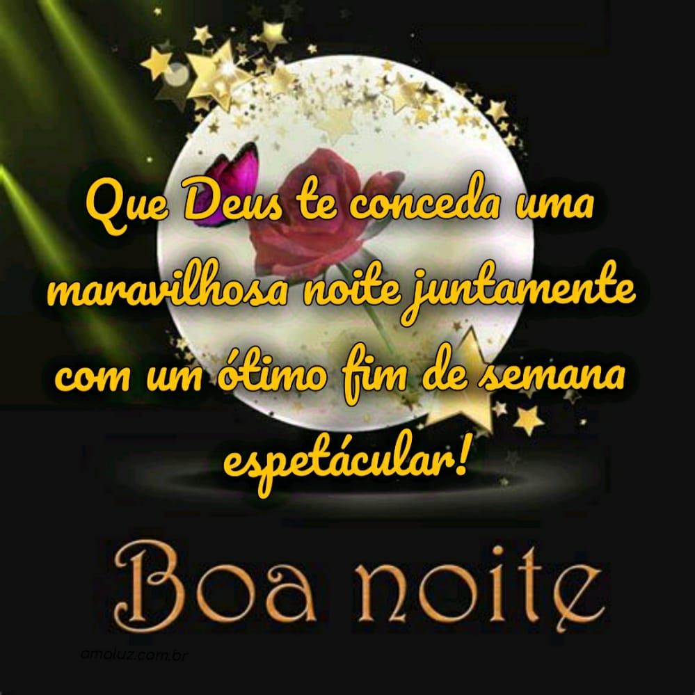 boa noite que deus te conceda uma maravilhosa noite