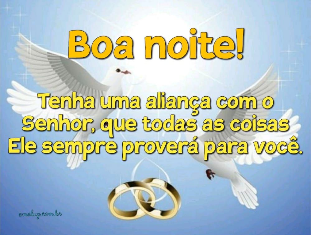 boa noite tenha uma aliança com o senhorimagem de motivação