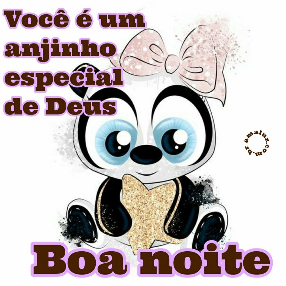 boa noite vocêé um anjinho especial de Deus