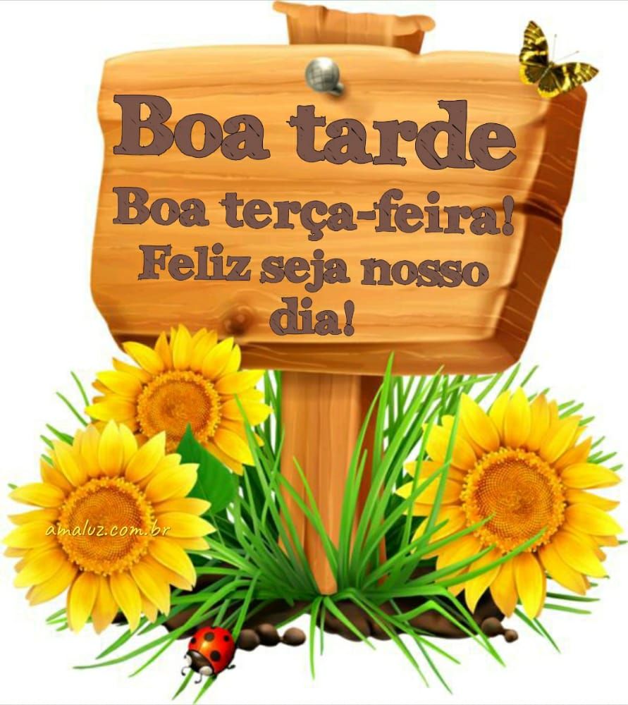 boa tarde boa terça feira feliz seja nosso dia