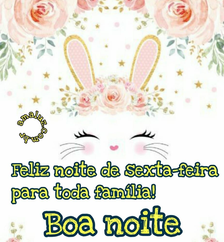 feliz noite de sexta feira para toda família