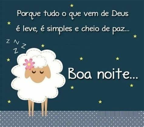 o que vem de deus é chio de paz boa noite