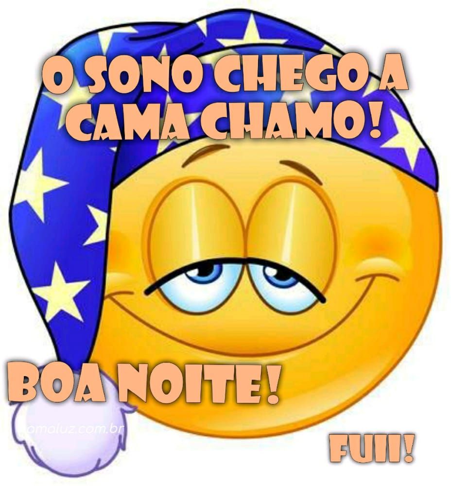 o sono chego a cama chamo boa noite