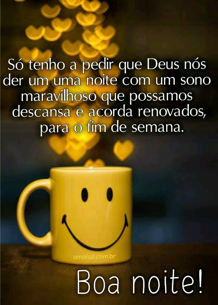 que deus nos de uma noite com um sono maravilhoso