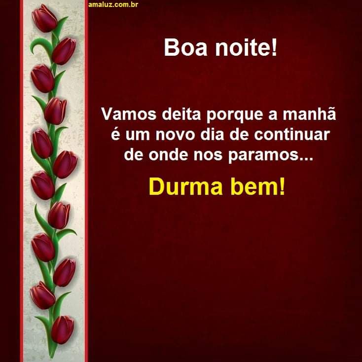 vamos deixa que amanhã é um novo dia boa noite