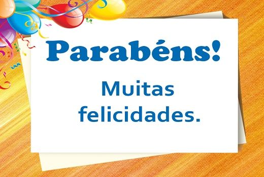 Parabéns muitas felicidades você merece