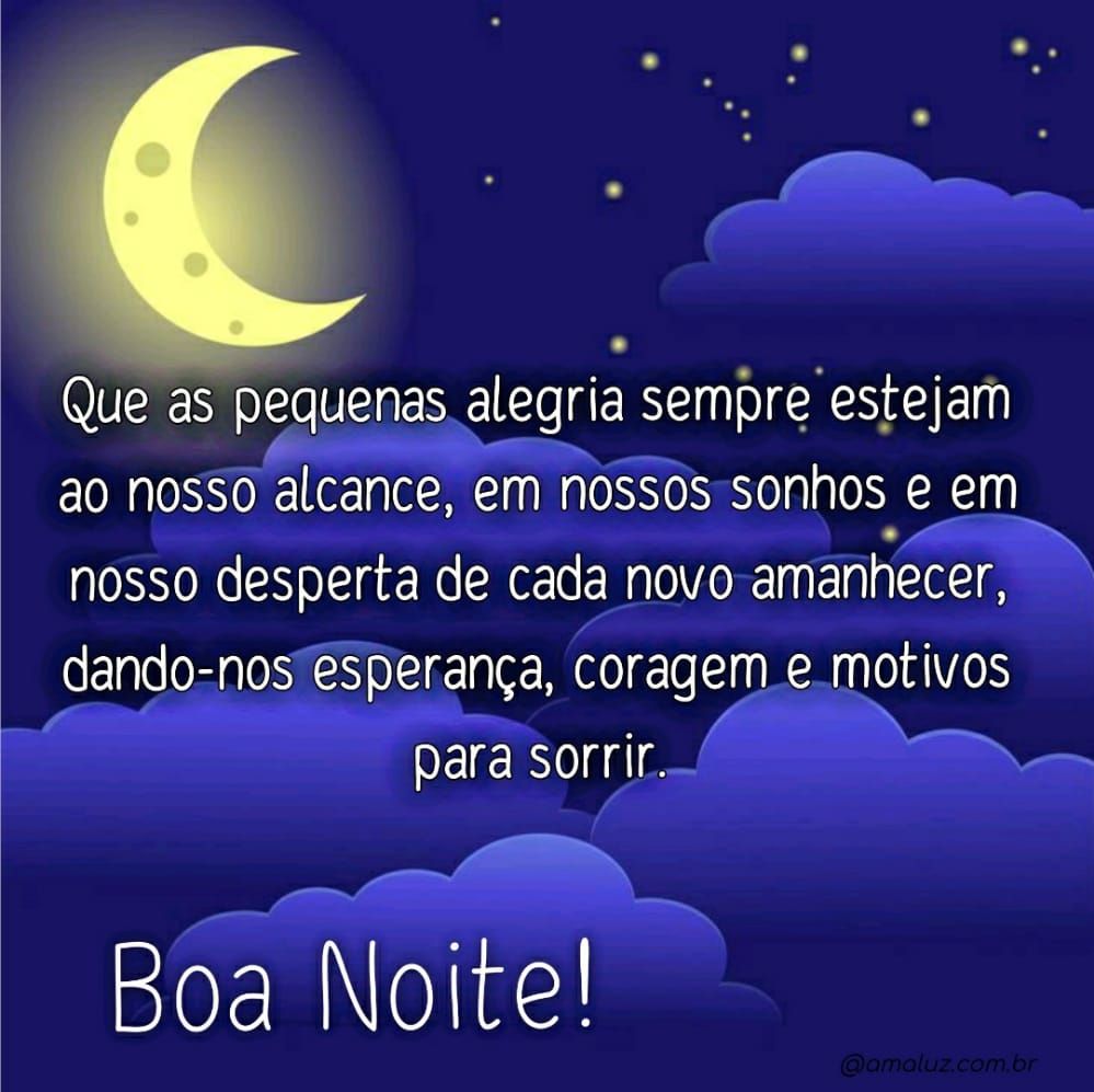 boa noite que as pequenas alegria sempre estejam ao nosso alcaça