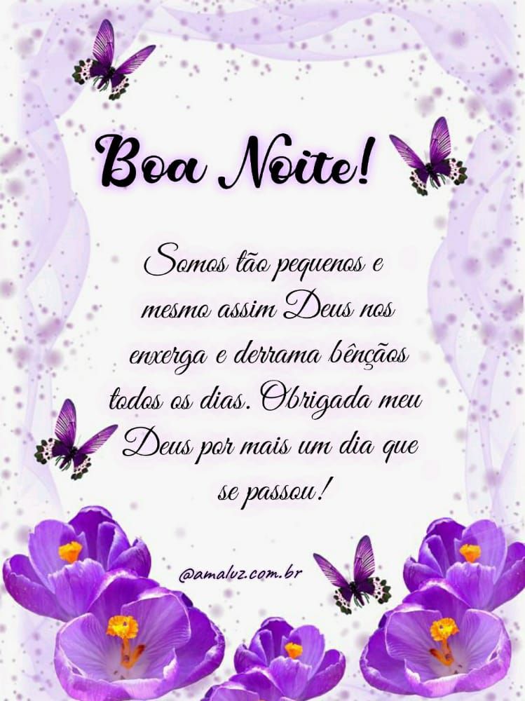 boa noite somos tão pequenos mesmo assim deus nos exerga