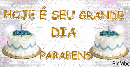 hoje é seu grande dia