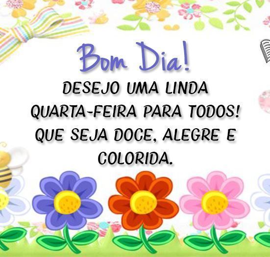 Bom dia quarta feira feliz