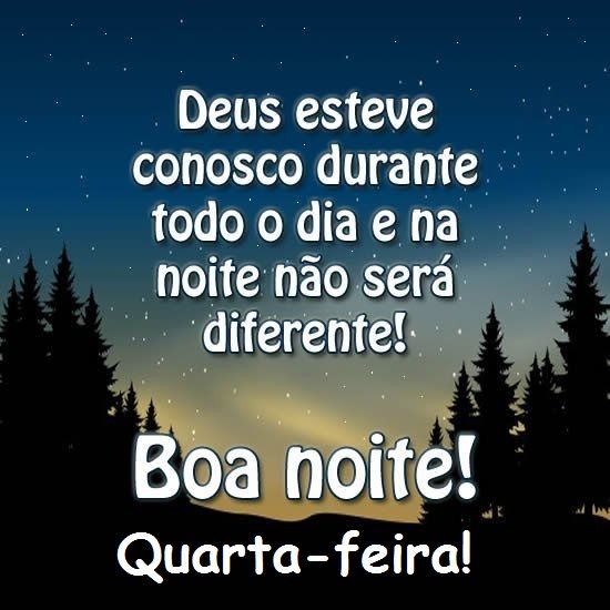 Deus esteja conosco boa noite quarta feira