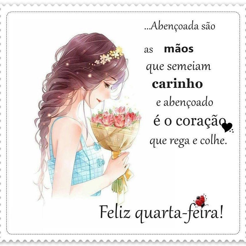 abençoadamãos que semem carinho feliz quarta