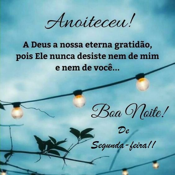 anoiteceu linda noite de segunda