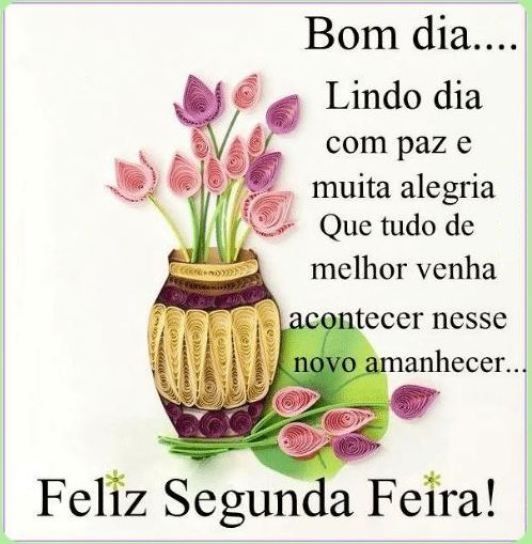 bom dia lindo dia de segunda feira