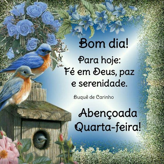 bom dia para hoje uma abençoada quarta feira