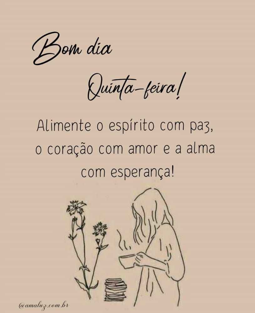 bom dia quinta feira alimene seu espirito com paz