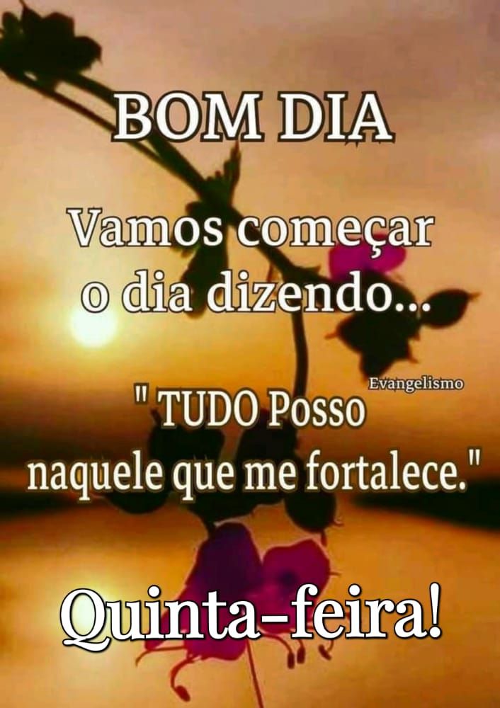 com Deus eu posso tudo bom dia quinta