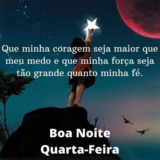 coragem maior que medo boa noite quarta feira imagens