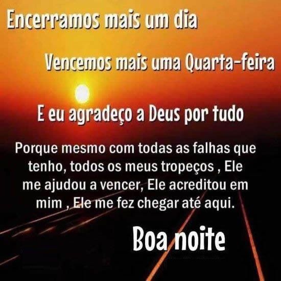 encerrando mais um dia de quarta feira boa noite