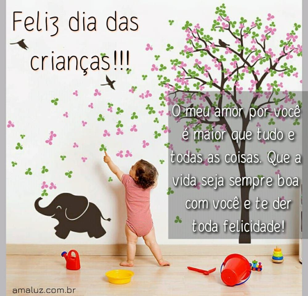 feliz dia das crianças o meu amor por você é maior que tudo