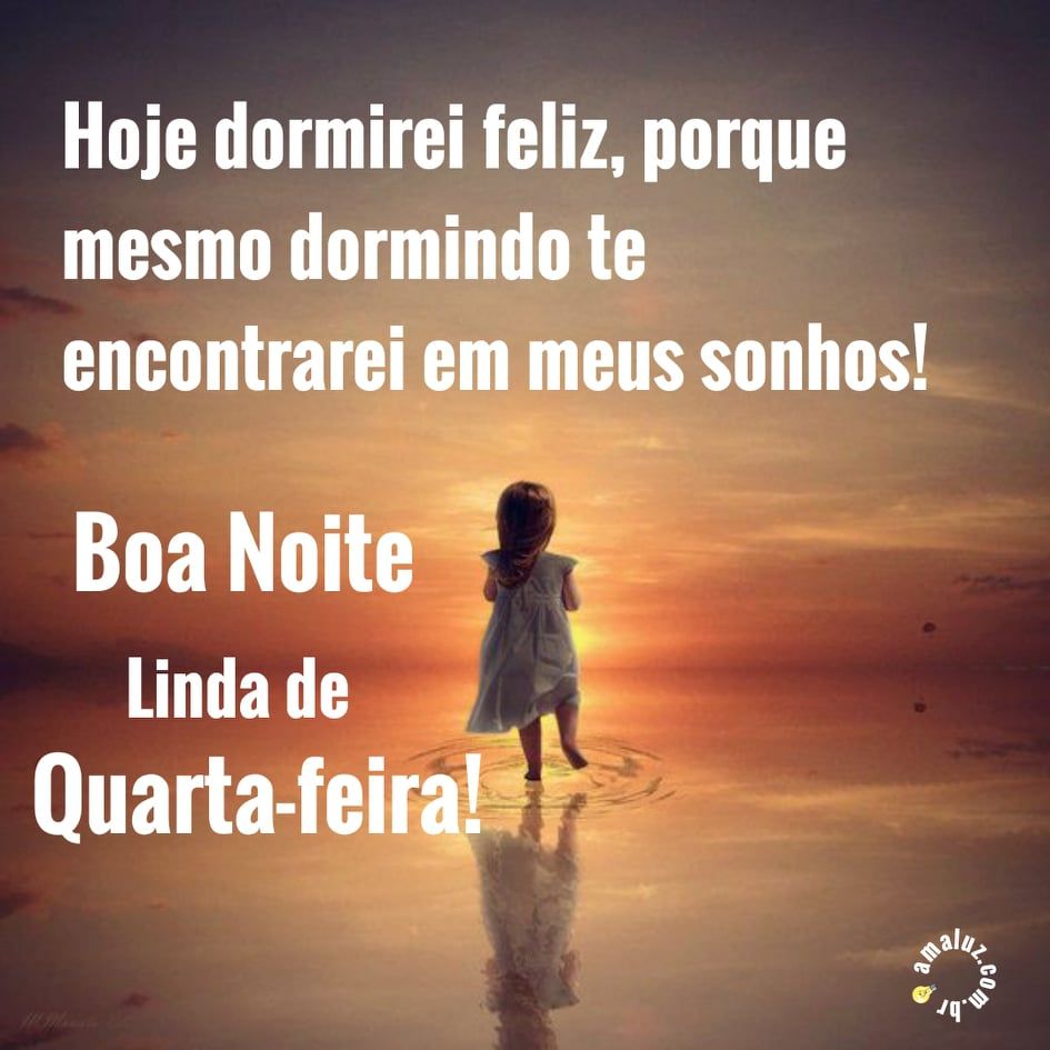 hoje dormirei feliz boa noite linda de quarta feira
