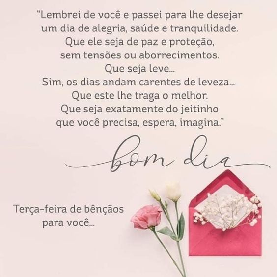 lmbrei de você e vim desejar um bom dia terça feira