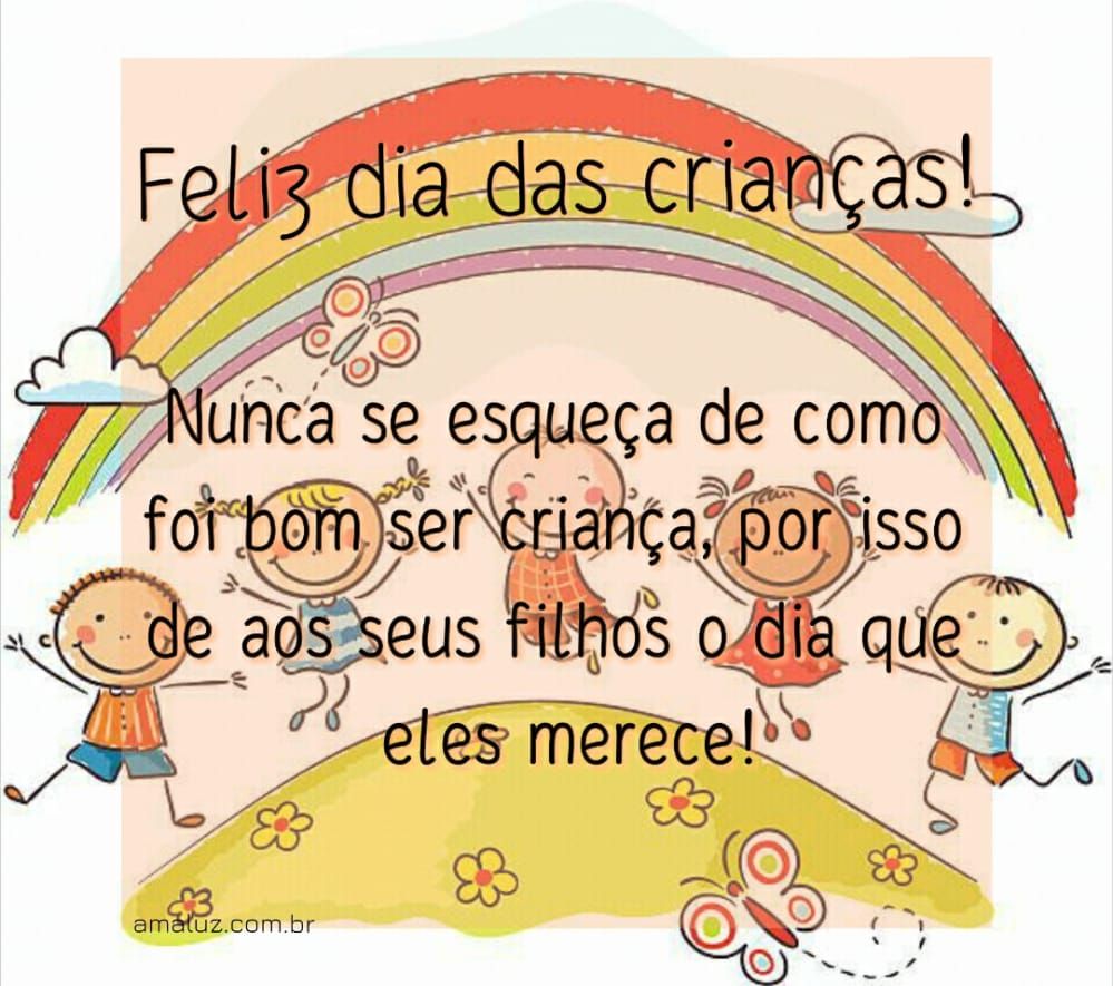 nunca esqueça de como foi bom ser criança