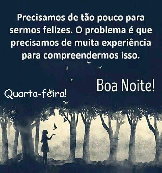 pouco para ser feliz, boa noite quarta feira