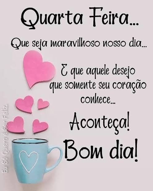 quarta feira que nosso dia seja maravilhoso