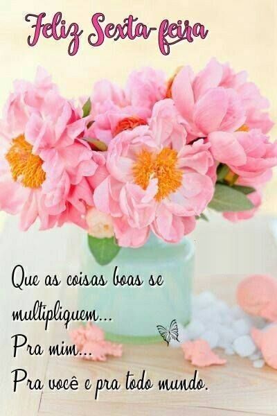 que as coisas boas se multipliquem feliz sexta imagens