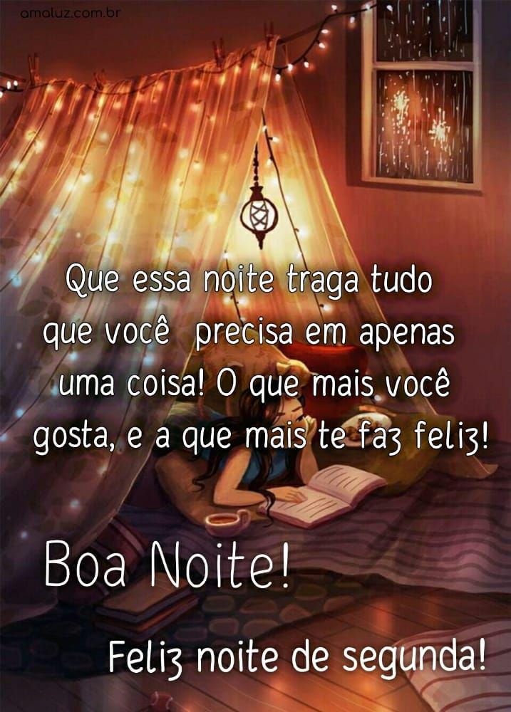 que essa noite traga tudo que você precisa boa noite segunda