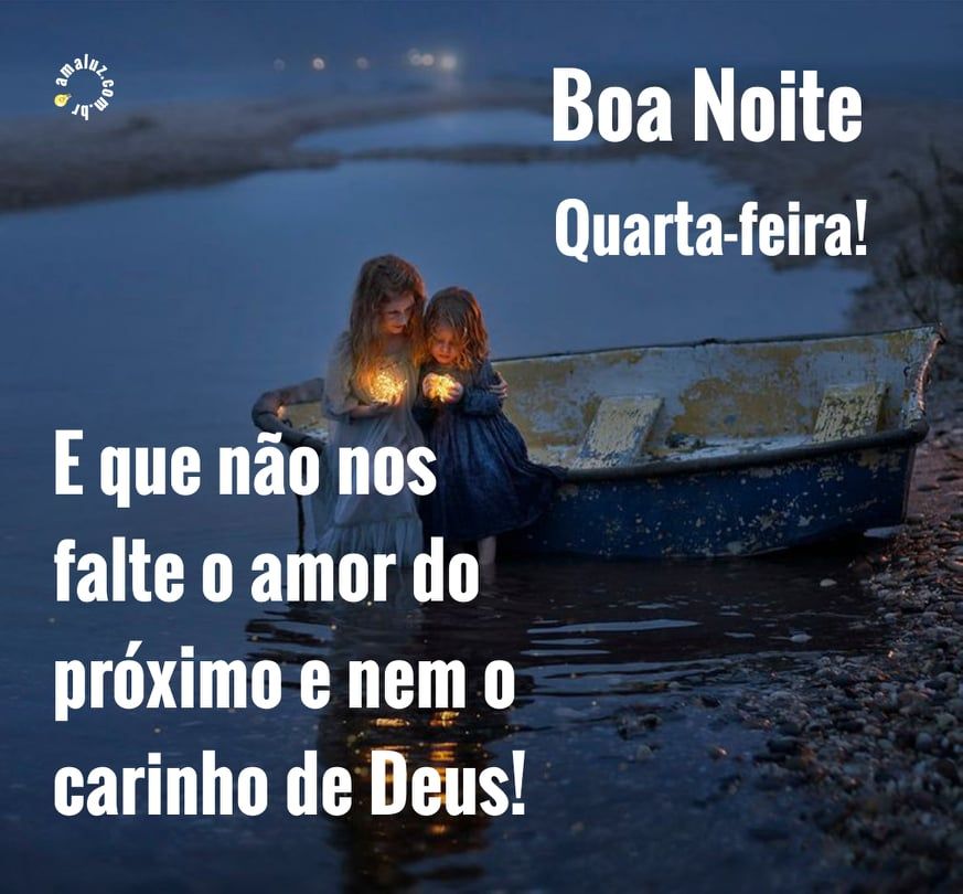 que não nos falte amor boa noite quarta feira