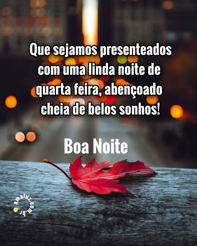 que sejamos presenteados com uma linda noite de quarta feira