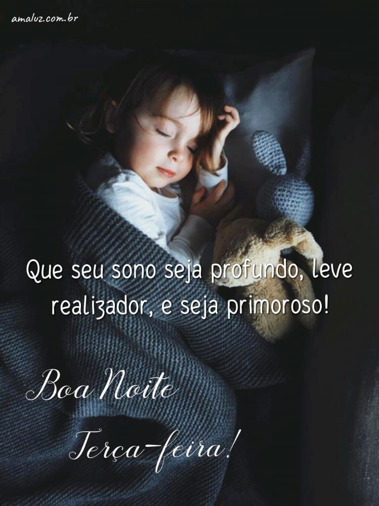 que seu sono seja profundo boa noite terça