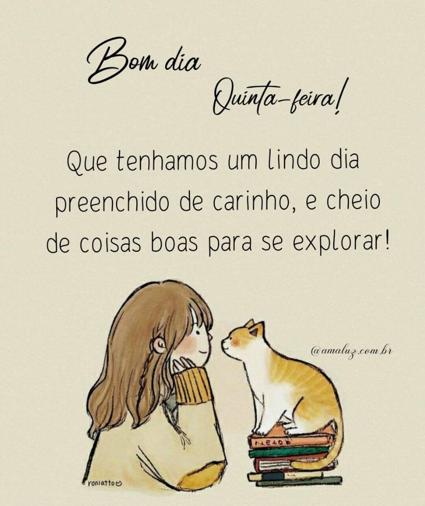 que tenhamos um lindo dia de quinta feira