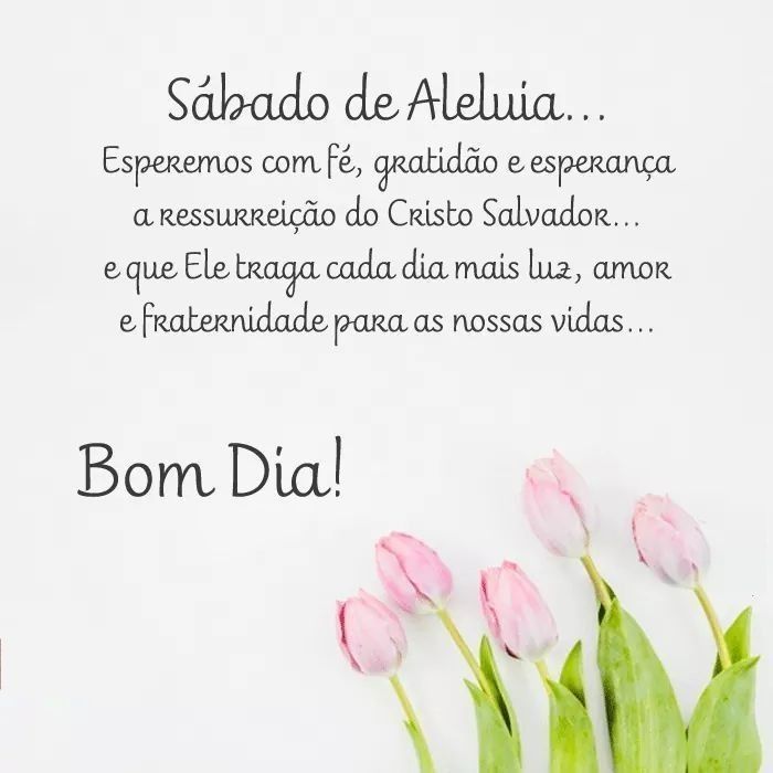 sábado aleluia bom dia