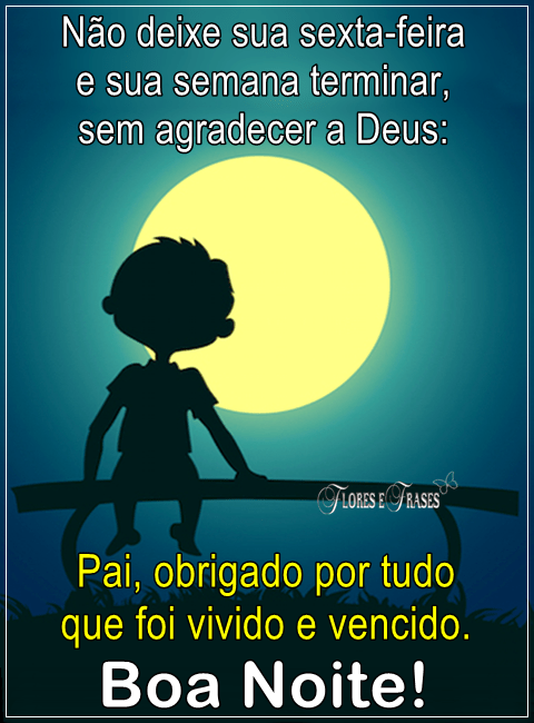 termine sua sexta feira agradecendo a Deus