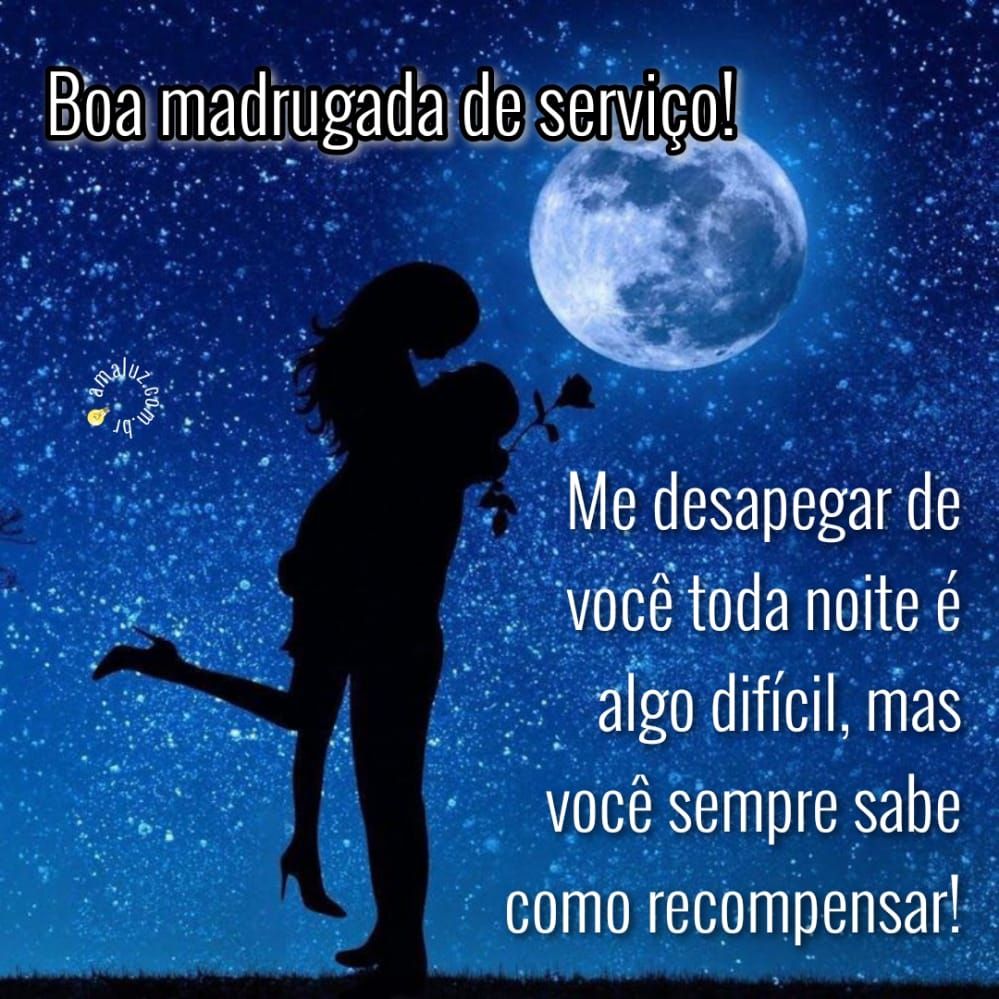 Boa madrugada de serviço