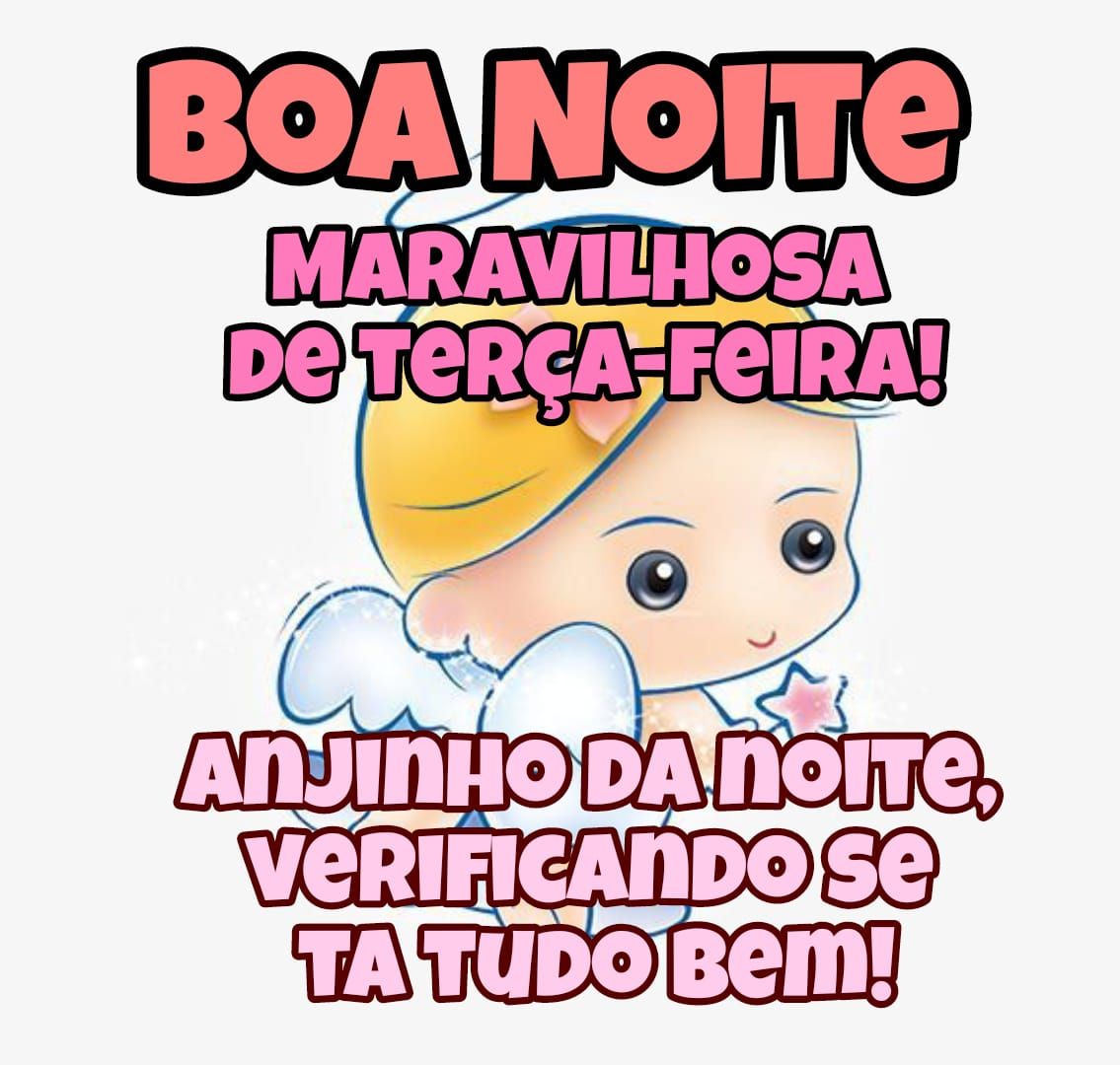 Boa noite maravilhosa de terça feira